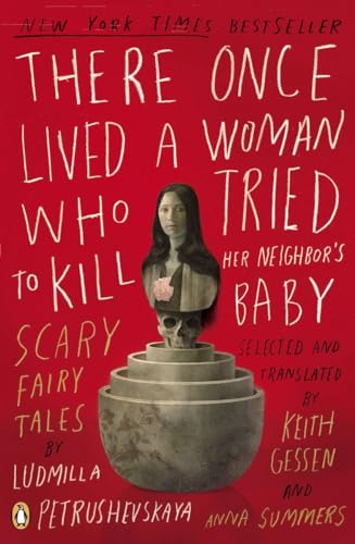 There Once Lived a Woman Who Tried to Kill Her Neighbor's Baby: Scary Fairy Tales von Random House Books for Young Readers